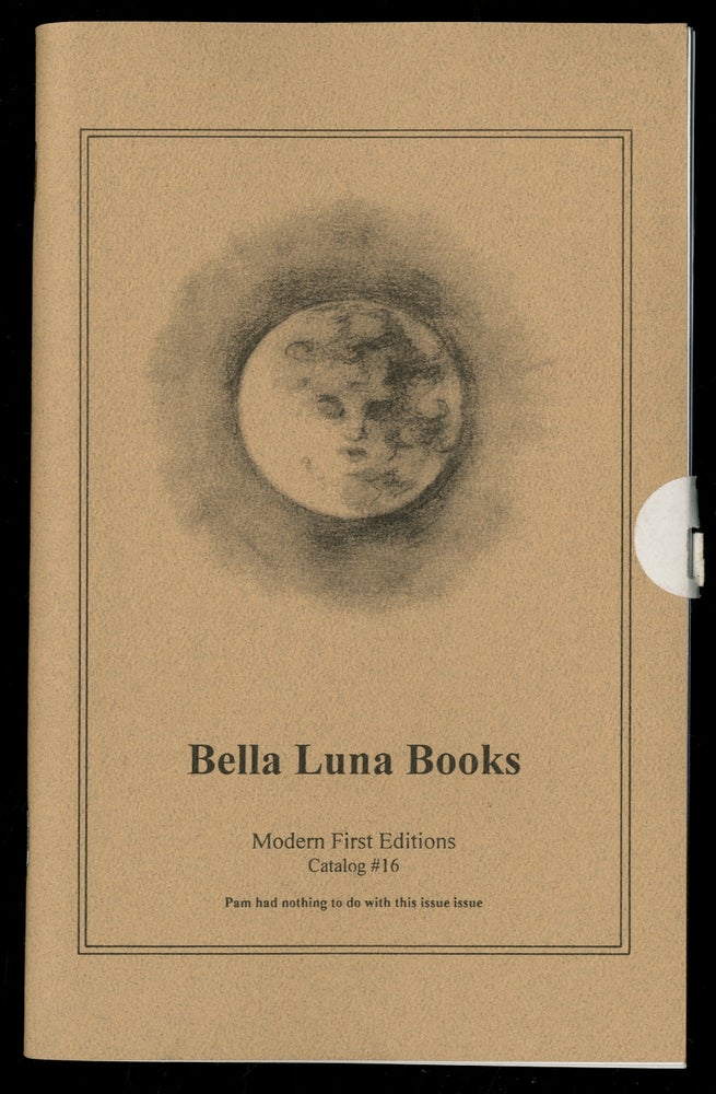 Item #335811 Bella Luna Books: Catalog #16, Modern First Editions