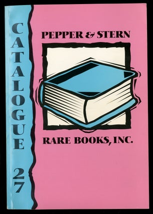 Item #335815 Pepper & Stern Rare Books, Inc.: Catalogue 27, American and English Literature,...