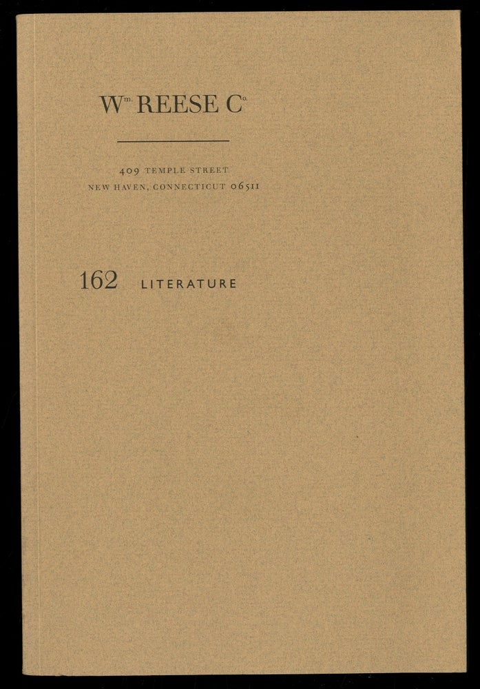 Item #335922 Wm. Reese Co.: Catalogue 162: Literature and Books in Related Fields