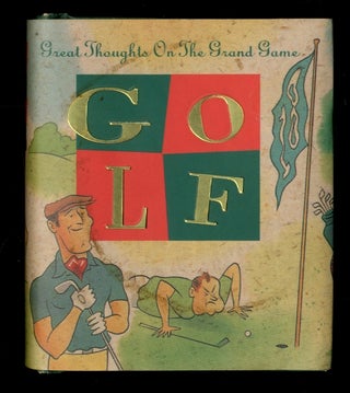 Item #335946 Golf: Great Thoughts On The Grand Game