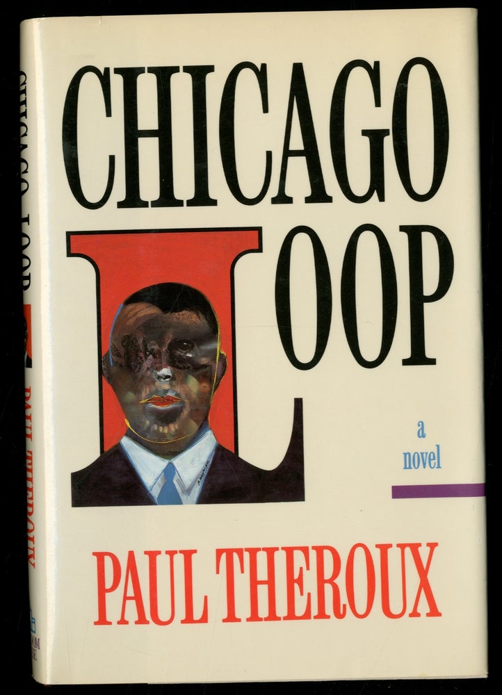 Item #336001 Chicago Loop. Paul THEROUX.