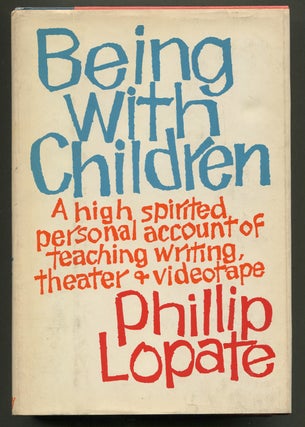 Item #336387 Being with Children. Phillip LOPATE, Peter Taylor