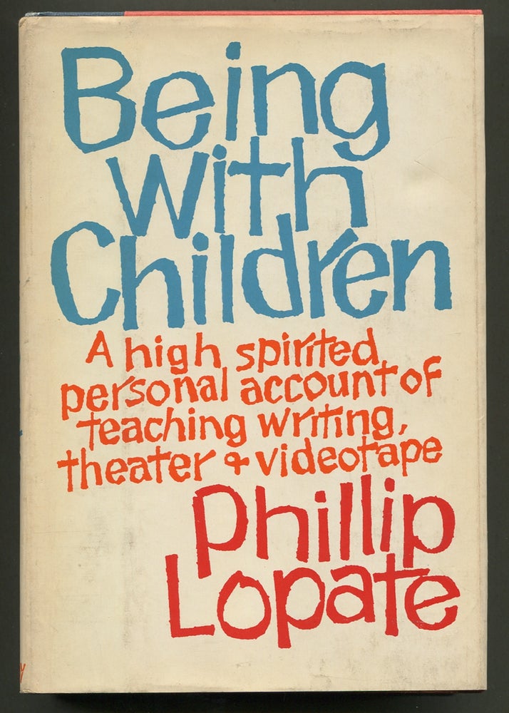 Item #336387 Being with Children. Phillip LOPATE, Peter Taylor.