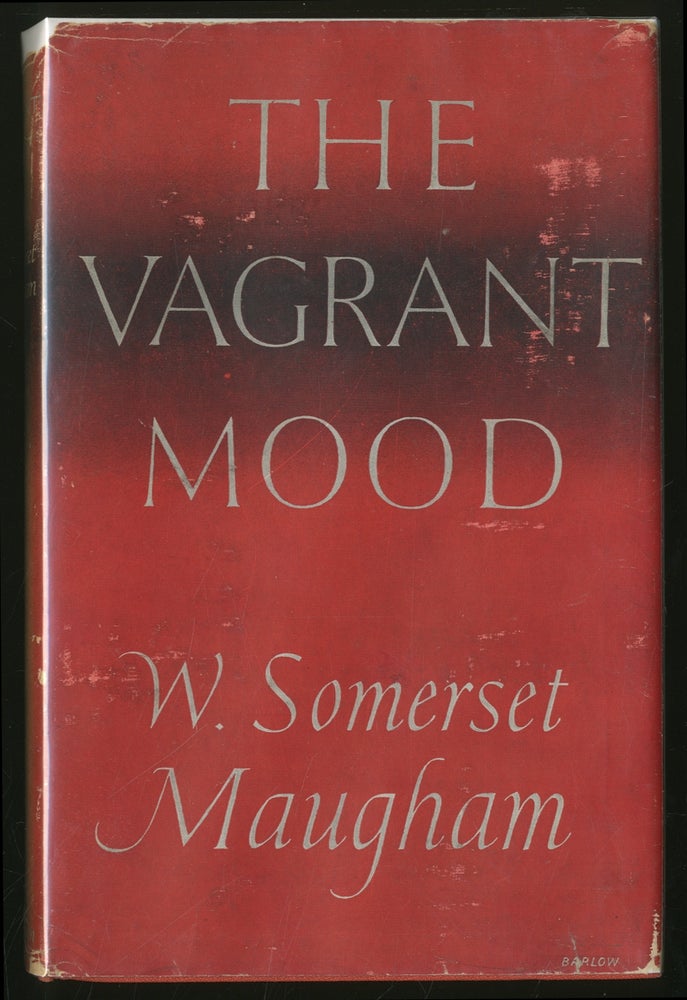 Item #336551 The Vagrant Mood: Six Essays. W. Somerset MAUGHAM.