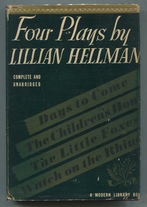 Item #336606 Four Plays by Lillian Hellman: The Children's Hour, Days to Come, The Little Foxes,...
