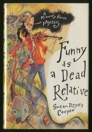 Item #336680 Funny as a Dead Relative: A Kimmey Kruse Mystery. Susan Rogers COOPER