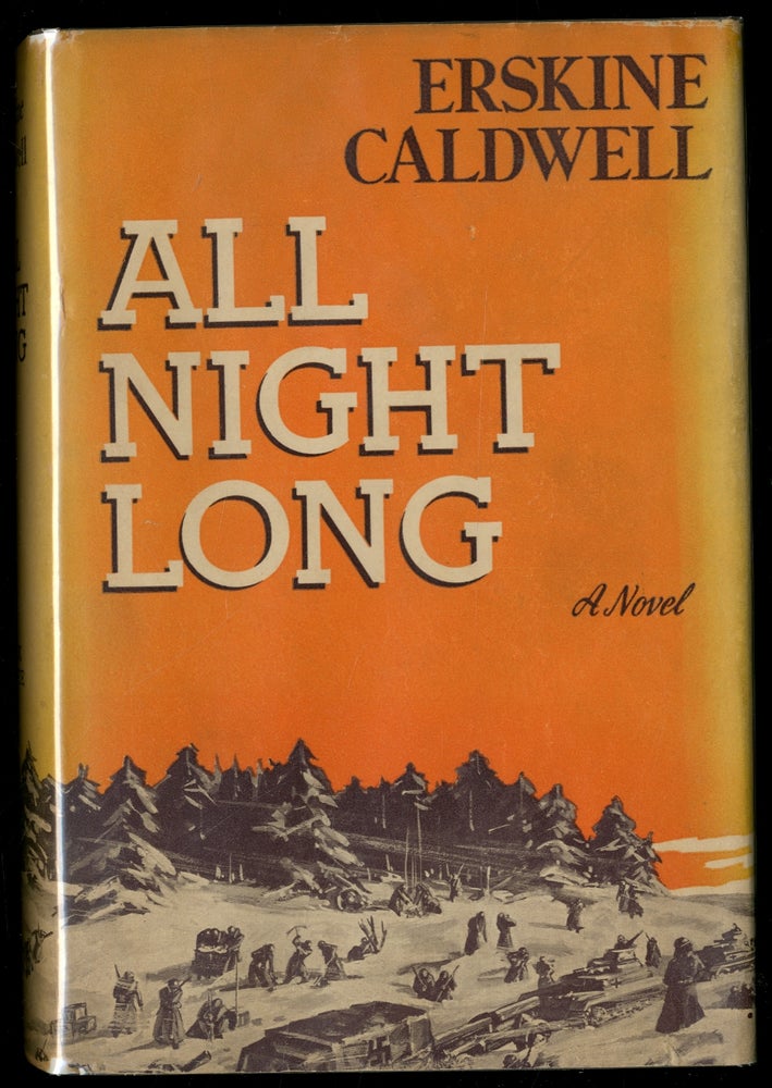 Item #337220 All Night Long: A Novel of Guerrilla Warfare in Russia. Erskine CALDWELL.