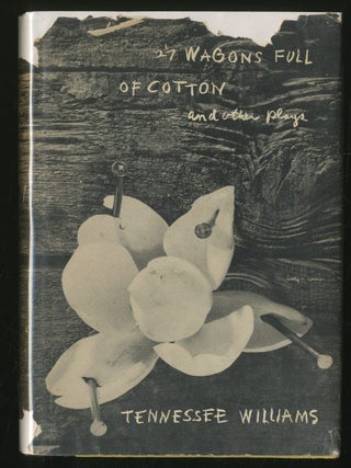 Item #337224 27 Wagons Full of Cotton and Other One-Act Plays. Tennessee WILLIAMS