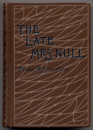 Item #337241 The Late Mrs. Null. Frank R. STOCKTON