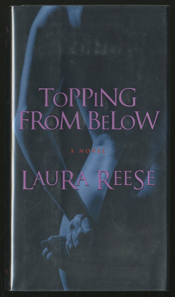 Item #337697 Topping From Below. Laura REESE.