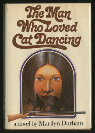 Item #337814 The Man Who Loved Cat Dancing. Marilyn DURHAM