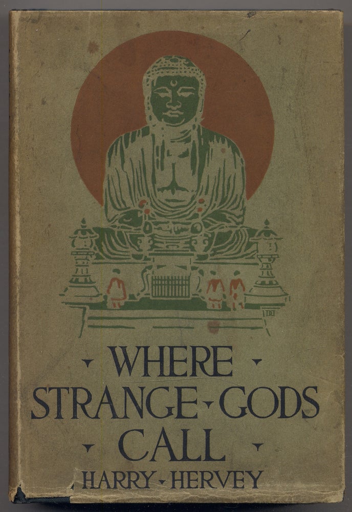 Item #337918 Where Strange Gods Call: Pages Out of the East. Harry HERVEY.