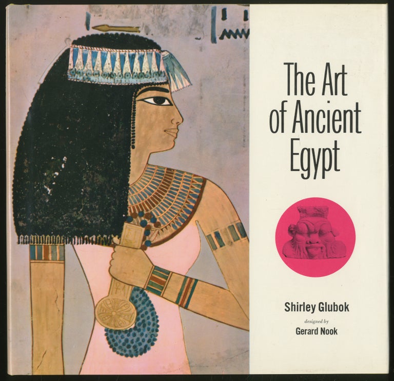 Item #338277 The Art of Ancient Egypt. Shirley GLUBOK.