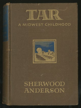 Item #338422 Tar: A Midwest Childhood. Sherwood ANDERSON