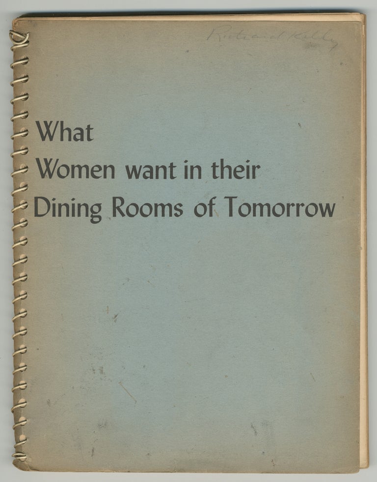Item #338432 What women want in their Dining Rooms of Tomorrow: A Report of the Dining Room of Tomorrow Contest Conducted by McCall's Magazine. Mary Davis GILLIES.