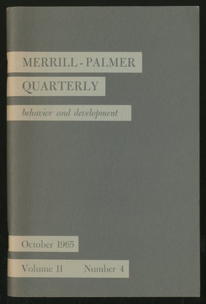 Item #338434 Merrill-Palmer Quarterly Behavior and Development Volume II Number 4 October, 1965