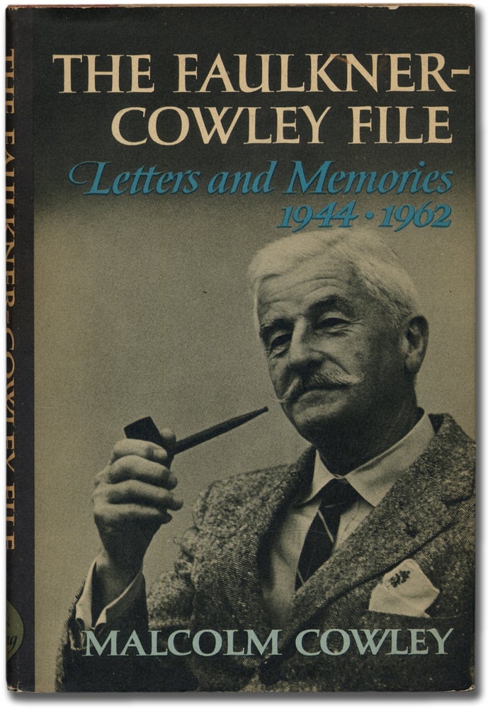 Item #339035 The Faulkner-Cowley File: Letters and Memories, 1944-1962. Malcolm COWLEY.