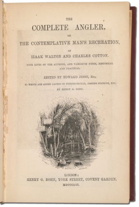 The Complete Angler, or the Contemplative Man's Recreation of Izaak Walton and Charles Cotton