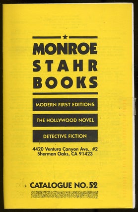 Item #339516 Monroe Stahr Books: Catalogue No. 52: Modern First Editions, The Hollywood Novel,...