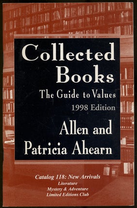 Item #339522 Collected Books: The Guide to Values, 1998 Edition: Catalog 118: New Arrivals. Allen...