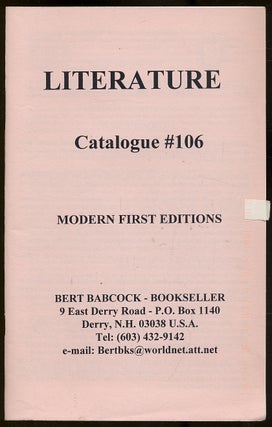 Item #339602 Bert Babcock-Bookseller: Literature: Catalogue #106, Modern First Editions