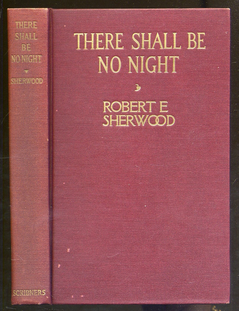 Item #339637 There Shall Be No Night. Robert E. SHERWOOD.