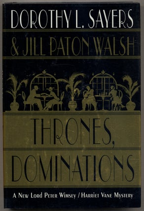 Item #339677 Thrones, Dominations. Dorothy L. SAYERS, Jill Paton Walsh
