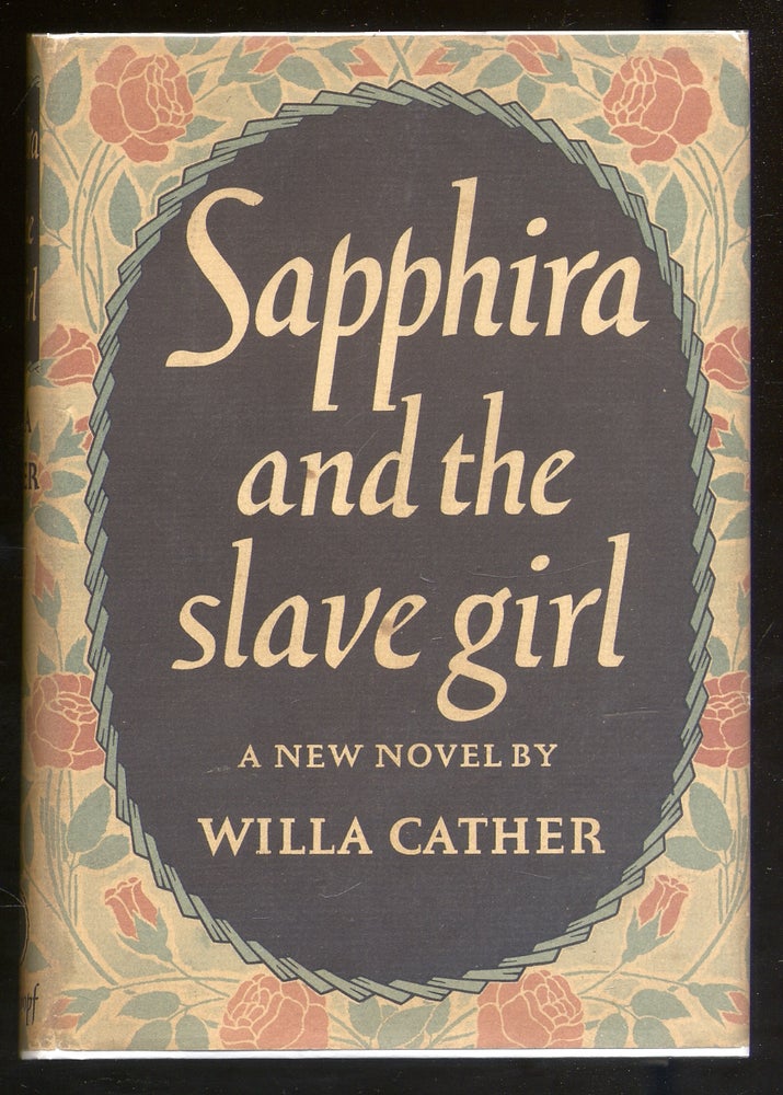 Item #339817 Sapphira and the Slave Girl. Willa CATHER.