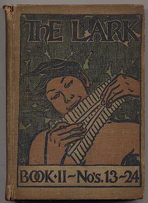 Item #340074 Who'll Be the Clerk?" "I!" Said the Lark: Book the Second [and] Epilark issue [The Lark. Book the Second]. Gelett BURGESS, Bruce Porter.