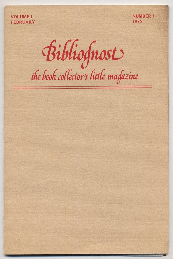 Item #340427 Bibliognost: The Book Collector's Little Magazine. Vol. 1. No. 1. February, 1975. Denis CARBONNEAU.