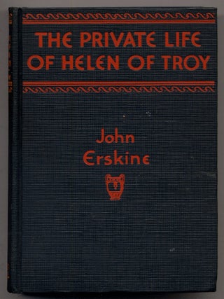 The Private Life of Helen of Troy. John ERSKINE.
