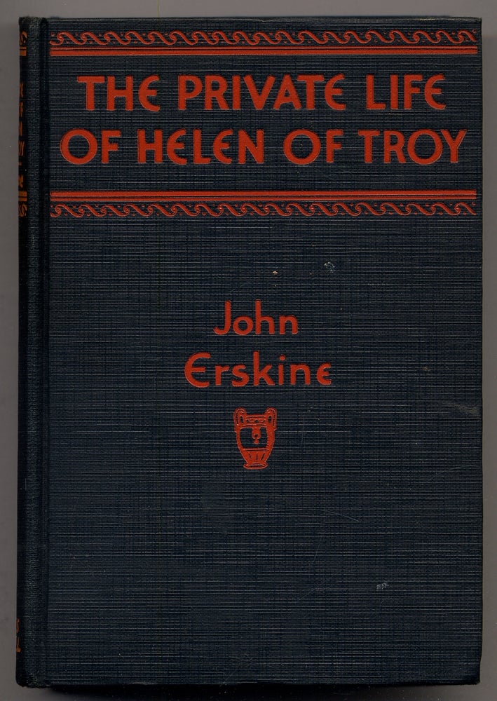 Item #340538 The Private Life of Helen of Troy. John ERSKINE.