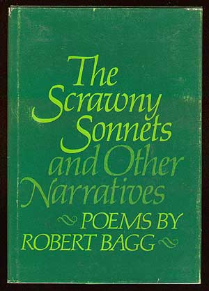 Item #34056 The Scrawny Sonnet and Other Narratives. Robert BAGG.