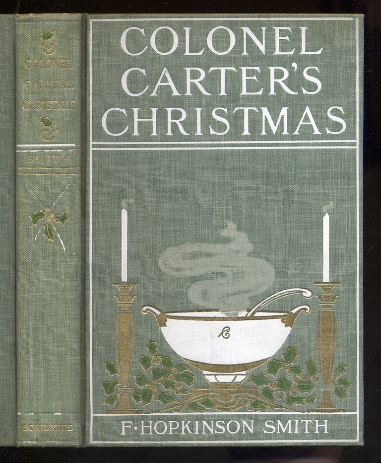 Item #341019 Colonel Carter's Christmas. F. Hopkinson SMITH.