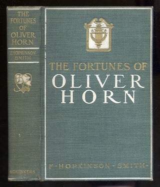 Item #341022 The Fortunes of Oliver Horn. F. Hopkinson SMITH