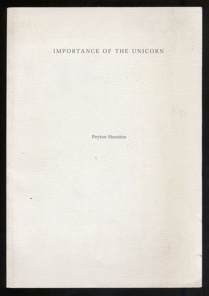 Item #341034 Importance of the Unicorn. Peyton HOUSTON.