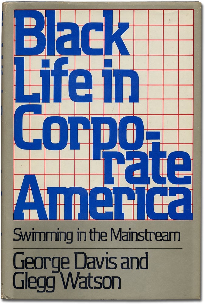 Item #341178 Black Life in Corporate America: Swimming in the Mainstream. George DAVIS, Glegg Watson.