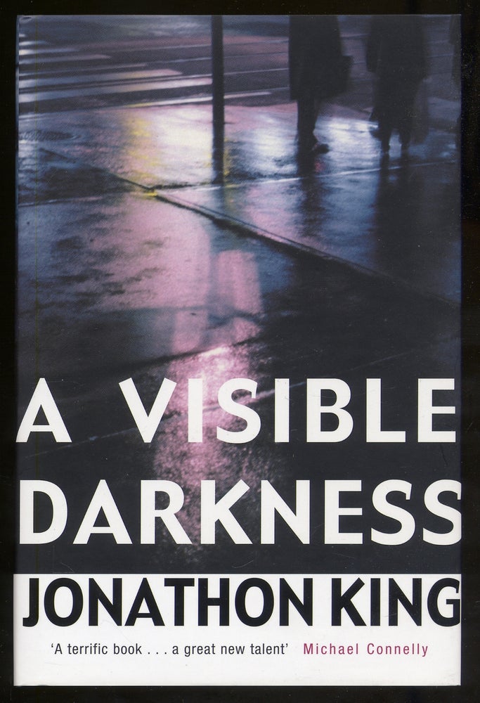 Item #341210 A Visible Darkness: A Novel. Jonathon KING.