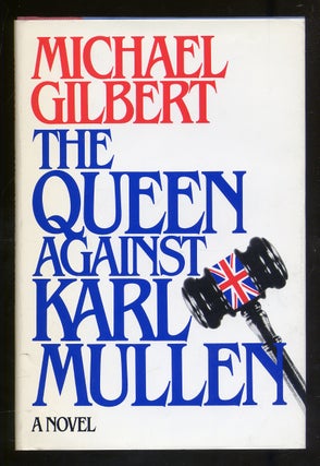 Item #341314 The Queen Against Karl Mullen. Michael GILBERT