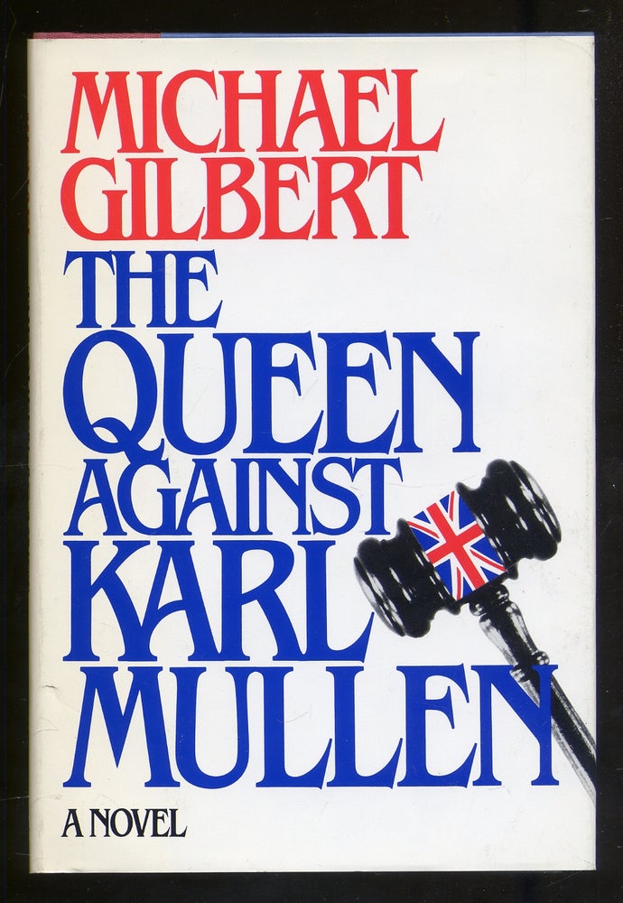 Item #341314 The Queen Against Karl Mullen. Michael GILBERT.