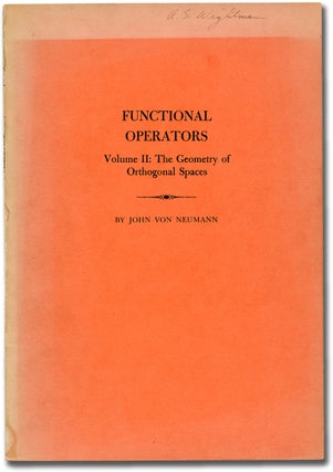 Functional Operators. Volume I: Measures and Integrals. Volume II: The Geometry of Orthogonal Spaces
