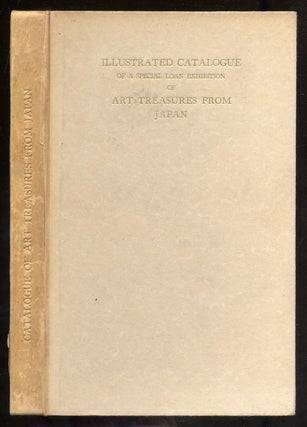 Item #341418 Illustrated Catalogue of A Special Loan Exhibition of Art Treasures From Japan