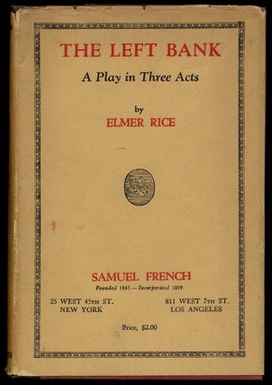 Item #341718 The Left Bank: A Play in Three Acts. Elmer RICE