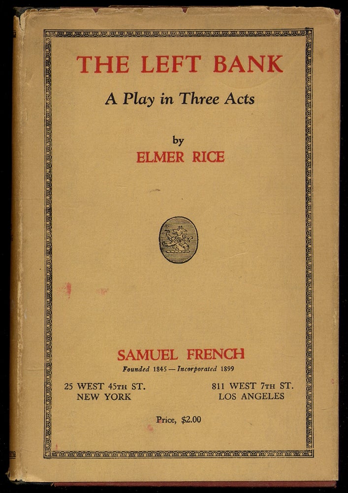Item #341718 The Left Bank: A Play in Three Acts. Elmer RICE.