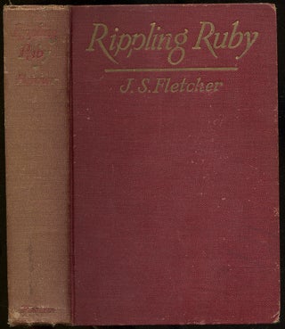 Item #341914 Rippling Ruby. J. S. FLETCHER