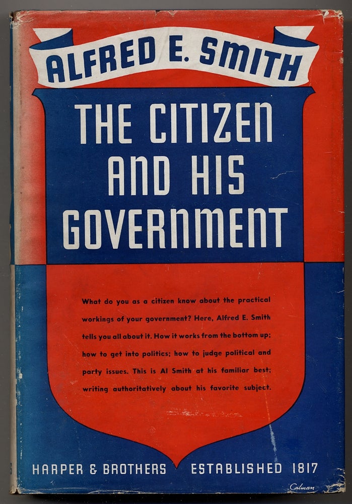 Item #342167 The Citizen and His Government. Alfred E. SMITH.