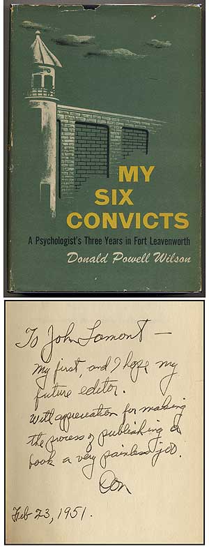 Item #342269 My Six Convicts: A Psychologist's Three Years in Fort Leavenworth. Donald Powell WILSON.