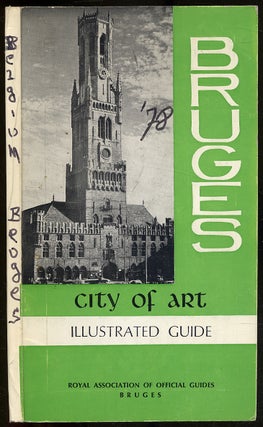 Item #342335 Bruges: City of Art, Illustrated Guide with Map of the City