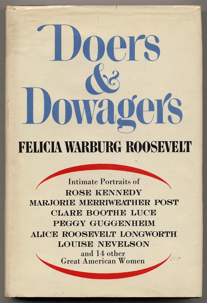 Item #342482 Doers & Dowagers. Felicia Warburg ROOSEVELT.