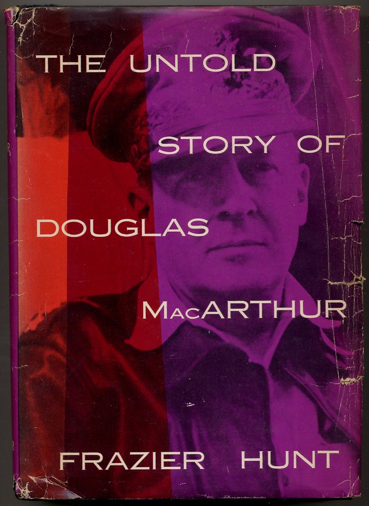 Item #342486 The Untold Story of Douglas MacArthur. Frazier HUNT.